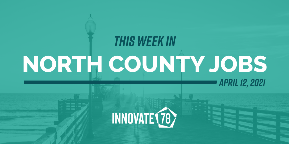 North County Jobs: April 12, 2021
