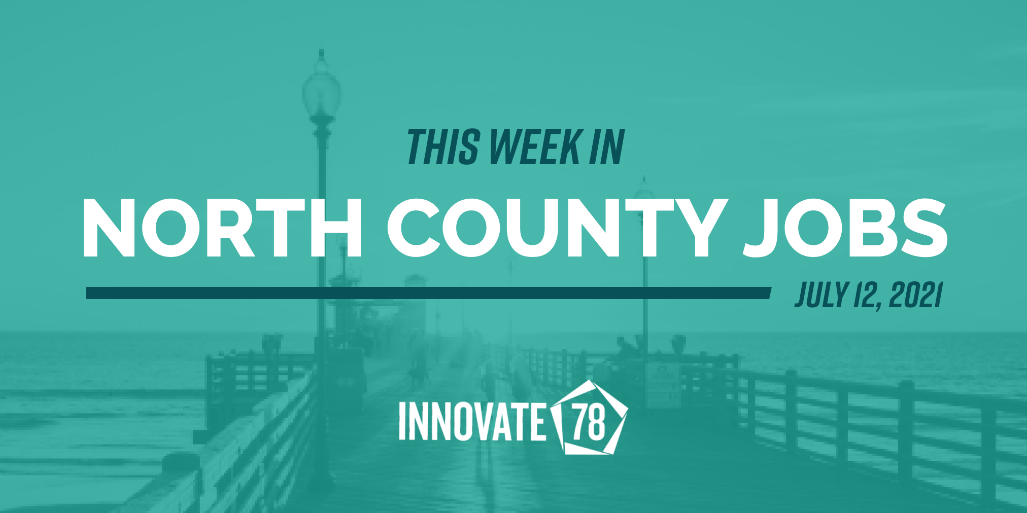North County Jobs: July 12, 2021